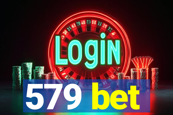 579 bet